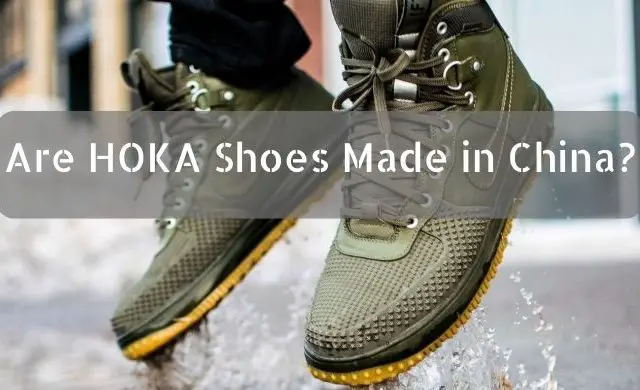 Are HOKA Shoes Made in China